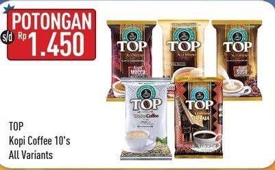 Promo Harga Top Coffee Kopi All Variants 10 pcs - Hypermart