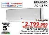 Promo Harga TCL TAC-05CSA/X5 Standard AC Split 1/2 PK  - Giant