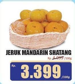 Promo Harga Jeruk Mandarin Shantang per 100 gr - Hari Hari