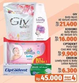 GIV Body Wash + KODOMO Baby Wipes + CIPTADENT Pasta Gigi Maxi 12 Plus + EMERON Lovely Naturals Hand Body Lotion