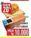 Promo Harga Promo Semua Toast Bread  - Hypermart