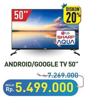 Promo Harga LG/SHARP/AQUA Android/Google TV 50"  - Hypermart