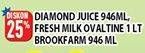 Promo Harga DIAMOND Juice 946 ml/OVALTINE Fresh Milk 1000ml/BROOKFARM Fresh Milk 946ml  - Hypermart