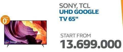 Promo Harga Sony, TCL UHD Google TV 65"  - Electronic City