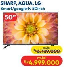 Promo Harga Sharp, AQUA, LG Smart/Google TV 50inch  - Hypermart
