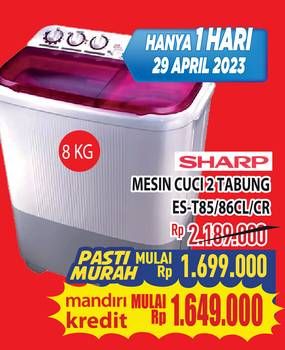 Promo Harga Sharp ES-T85CR | Washing Machine CR, CL  - Hypermart