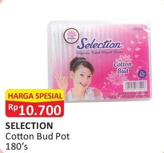Promo Harga SELECTION Cotton Bud Pot 180 pcs - Alfamart
