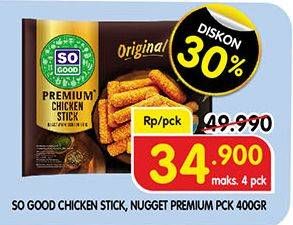 Promo Harga SO GOOD Chicken Stick Premium/Chicken Nugget 400gr  - Superindo