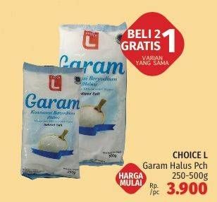 Promo Harga CHOICE L Garam Halus 250gr/500gr  - LotteMart