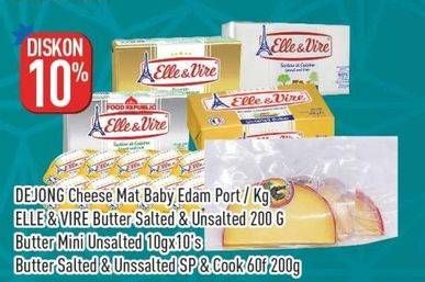 Promo Harga Matured Dejong Edam Cheese/Elle & Vire Butter  - Hypermart