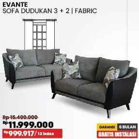 Courts Evante Sofa Dudukan 3 + 2 Fabric  Diskon 22%, Harga Promo Rp11.999.000, Harga Normal Rp15.499.000, Cicilan Rp999.917/12 Bulan

Garansi 6 Bulan
Gratis Instalasi