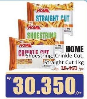 Promo Harga Home Kentang Goreng Crinkle Cut, Straight Cut, Shoestring 1 kg - Hari Hari