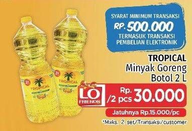 Promo Harga TROPICAL Minyak Goreng per 2 botol 2000 ml - LotteMart