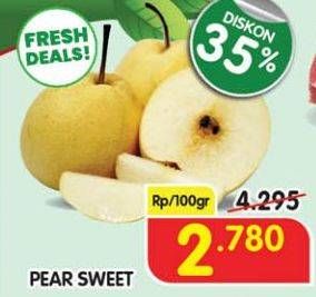 Promo Harga Pear Sweet per 100 gr - Superindo