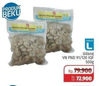 Promo Harga CHOICE L Udang PND 91/120 500 gr - Lotte Grosir