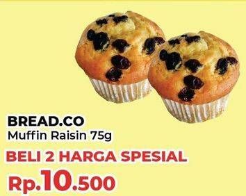 Promo Harga Bread Co Muffin Raisin per 2 pcs - Yogya