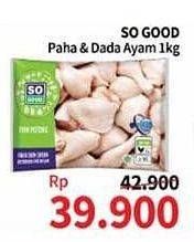 Promo Harga SO GOOD Ayam Potong Paha Dada 1 kg - Alfamidi