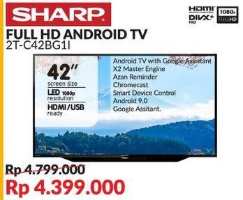 Promo Harga SHARP 2T-C42BG1i | Full HD Android TV 42"  - Courts