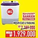 Promo Harga SHARP/SANKEN/POLYTRON Mesin Cuci 2 Tabung  - Hypermart