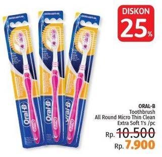 Promo Harga ORAL B Toothbrush All Rounder Microthin Extra Soft  - LotteMart