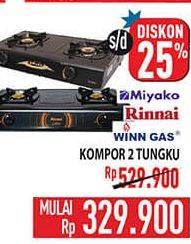 Promo Harga Miyako, Rinnai, Winn Gas Kompor 2 Tungku  - Hypermart
