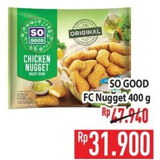 Promo Harga So Good Chicken Nugget 400 gr - Hypermart