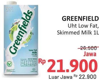 Promo Harga Greenfields UHT Low Fat, Skimmed Milk 1000 ml - Alfamidi
