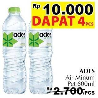 Promo Harga ADES Air Mineral per 4 botol 600 ml - Giant