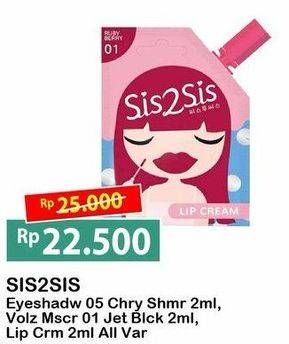 Promo Harga SIS2SIS Eyeshadow, Mascara, & Lip Cream  - Alfamart