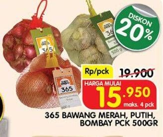 Promo Harga 365 Bawang Merah, Putih, Bombay 500 g  - Superindo