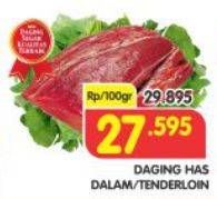 Promo Harga Daging Has Dalam (Tenderloin) per 100 gr - Superindo