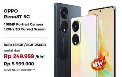 Promo Harga Oppo Reno 8T 5G 8GB + 128GB, 8GB + 256GB  - Erafone