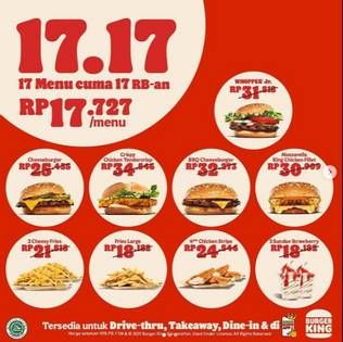 Promo Harga 17.17. 17 Menu cuma 17ribuan.   - Burger King
