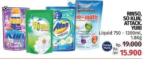 Promo Harga RINSO/SO KLIN/ATTACK/YURI Detergent Liquid 750 - 1200ml/1800gr  - LotteMart