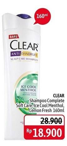 Promo Harga CLEAR Shampoo Complete Soft Care, Ice Cool Menthol, Lemon Fresh 160 ml - Alfamidi