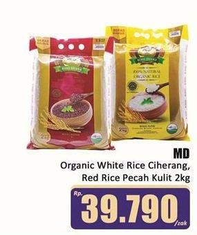 Promo Harga MD Organic White Rice Ciherang, Red Rice Pecah Kulit 2kg  - Hari Hari