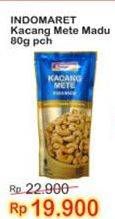 Promo Harga INDOMARET Kacang Mete Madu 80 gr - Indomaret