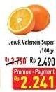 Promo Harga Jeruk Valencia Super per 100 gr - Hypermart