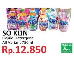 Promo Harga SO KLIN Liquid Detergent All Variants 750 ml - Yogya