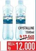 Promo Harga CRYSTALLINE Air Mineral per 4 botol 1500 ml - Hypermart