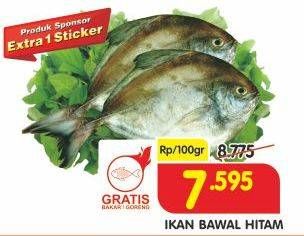 Promo Harga Ikan Bawal Hitam per 100 gr - Superindo