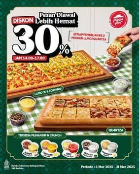 Promo Harga Pesan Diawal Lebih Hemat  - Pizza Hut