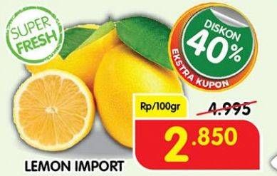 Promo Harga Lemon Import per 100 gr - Superindo