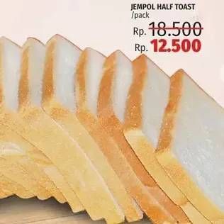 Promo Harga JEMPOL Half Toast  - LotteMart