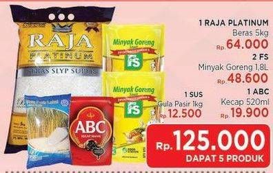 Promo Harga Paket 125k ( Raja Platinum Beras + FS Minyak Goreng + ABC Kecap + Sus Gula Pasir)  - LotteMart