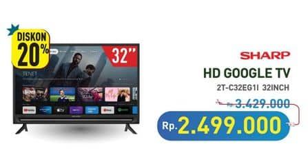 Sharp TV with Google Assistant 2T-C32EG1i  Diskon 27%, Harga Promo Rp2.499.000, Harga Normal Rp3.429.000