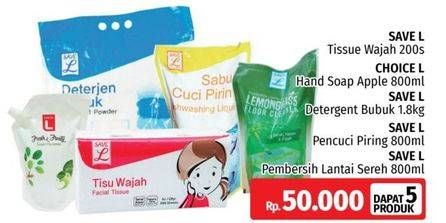 Promo Harga CHOICE L Hand Soap + SAVE L Tissue Wajah + Detergent Bubuk + Pencuci Piring + Pembersih Lantai  - LotteMart