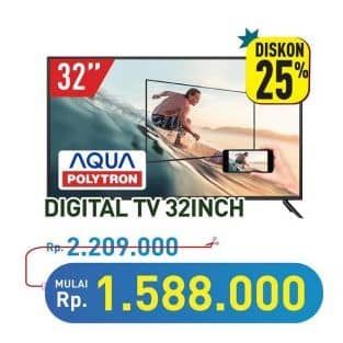 Promo Harga Aqua/Polytron Digital TV 32 Inch  - Hypermart