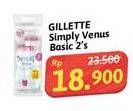 Promo Harga Gillette Simply Venus Basic 2 pcs - Alfamidi