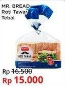 Promo Harga Mr Bread Roti Tawar Tebal 510 gr - Indomaret